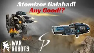 War Robots - Atomizer Galahad - How is it in Champion League?