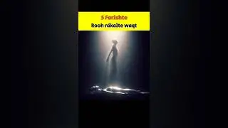 5 Farishte rooh nikalte waqt😱 | Abuzar_99 | #islam #islamicshorts #jinn