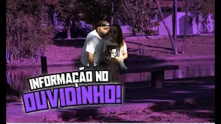 PEDINDO INFORMAÇÃO NO OUVIDINHO!