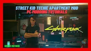[2023] Cyberpunk 2077 Modding: How To Install The Street Kid Techie Apartment Mod (PC MODS)
