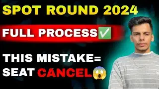 JAC Delhi 2024 Spot Round Full Process & info😱+ Common Mistakes to Avoid