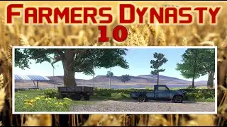 Farmers Dynasty: Earning a Grain Trailer! // Farmers Dynasty - Episode 10!