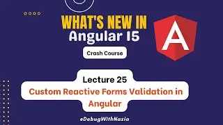 Custom Reactive Forms Validation | Mastering in Angular 15 from Beginner's to Advanced | Lecture 25