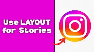 How to Use LAYOUT for Instagram Stories 2026 - Make Photo Collages!