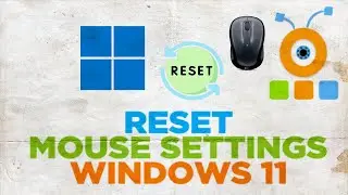 How to Reset Mouse Settings to Default in Windows 11