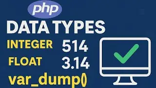 Understanding PHP Data Types with Examples | Integer, Float & var_dump Explained