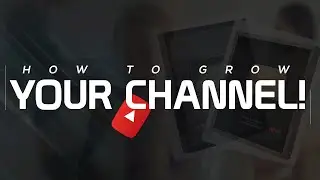 How to GROW Your YouTube Channel! Tips & Tricks to Get Subscribers! (2016)