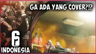 Rainbow Six Siege Indonesia | Ga Ada Yang COVER?!?