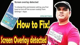 Screen overlay Detected issue solve process android.