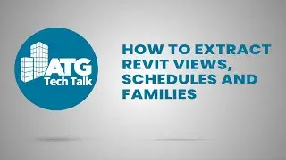 How to Extract Revit Views, Schedules and Families