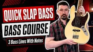 QUICK SLAP BASS COURSE  - 3 Bass Lines With Notes. Chapter 1