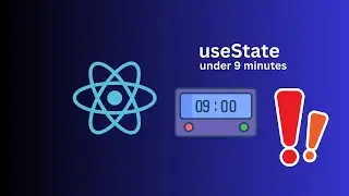 React Hooks: useState in 9 Minutes (Quick Guide)