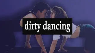 When Gen-X Ruled the Multiplex Ep.89: Dirty Dancing