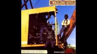 Wailing Souls -  Inchpinchers