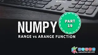 Numpy Part 19 | Difference between range and arange function