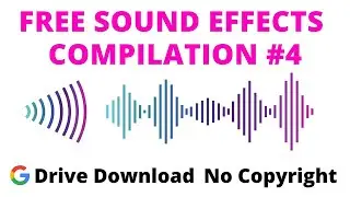 25 FREE SOUND EFFECTS #4 - GOOGLE DRIVE DOWNLOAD - (No Copyright)