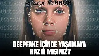 Derin Sahte İle Karşılaşacağımız Yeni Hayatın Kodları Neler?