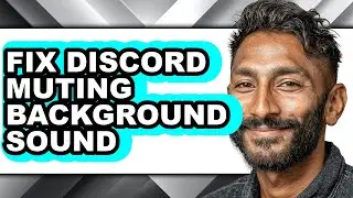 How to Fix Discord Muting Background Sound - Step by Step