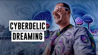 CYBERDELIC DREAMING