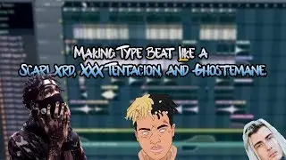 Making Type Beat Like a Scarlxrd, XXX Tentacion, and Ghostemane. [Free FLP]