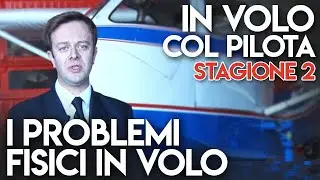In Volo col Pilota - I problemi fisici in volo