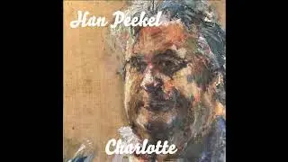 Han Peekel  - Charlotte (single edit)