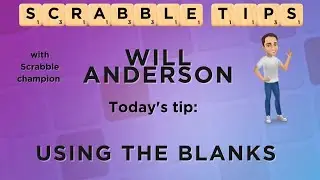 Scrabble Tips  -  Using Blanks