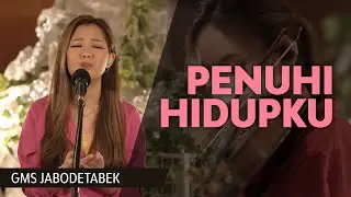 Penuhi Hidupku - GMS Jabodetabek