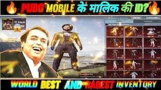 PUBG KE MALIK KE ID ?😱 WORLD'S BEST AND RAREST INVENTORY EVER😱WORLD NO 1  ACCOUNT IN PUBG MOBILE...