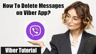 How to Delete Messages On Viber App 2022? | Viber Tutorial