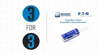 PowerStor / Eaton PowerStor® Supercapacitors: 3 for 3 | Mouser Electronics