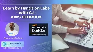 Learn by Hands on Labs - with AJ - AWS Bedrock