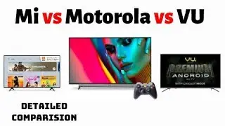Mi vs Motorola vs VU Premium Android TV in english