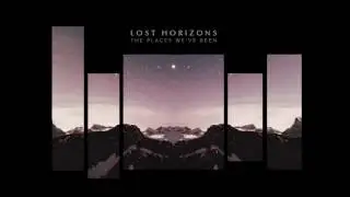 Lost Horizons - The Places We've Been