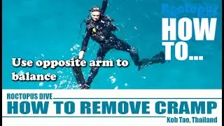 How To - Remove Cramp as a Scuba Diver (Open Water Scuba Skill)