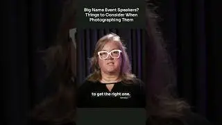 Big Name Event Speakers? Things to Consider When Photographing Them.
