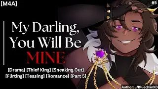 The King Of Thieves Sneaks Out With You [M4A] [Sneaking Out] [Flirting] [Teasing] [Romance] [Part 5]