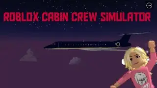 Im playing roblox Cabin Crew Simulator