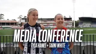 Media Conference | Tyla Hanks + Tarni White