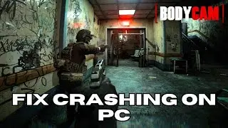 How To Fix Bodycam Crashes or Crashing at Startup Error On PC | 