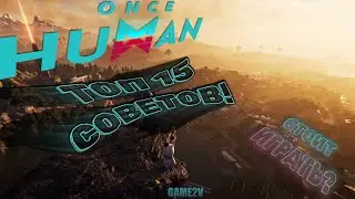 Once Human. Обзор, советы новичкам и Вайпы?