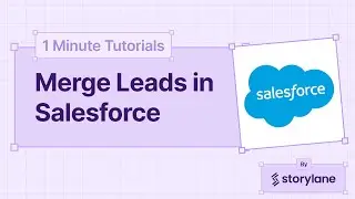 How to Merge Leads in Salesforce | 1-Minute Tutorials