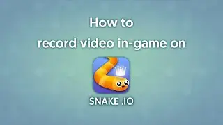Snake.io Tutorial - How to record video in-game on Snake.io