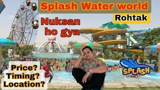 Splash water world Rohtak, timings, ticket price & other information, (Waterpark in DELHI- NCR)