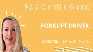 JOB OF THE WEEK: Forklift Driver
