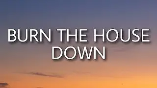 AJR - Burn the House Down (Lyrics)