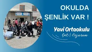 Yavi Ortaokulu | Çat | Okulda Şenlik Var !