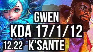 GWEN vs K'SANTE (TOP) | 17/1/12, Legendary | KR Master | 12.22