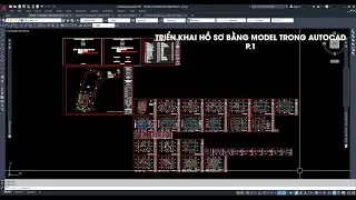 12. Cách triển khai bản vẽ bằng model trong Autocad - Overview of how to deploy drawings using model