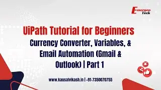 15- UiPath Training for Beginners | Currency Converter, Variables, & Email Automation | Part 1
